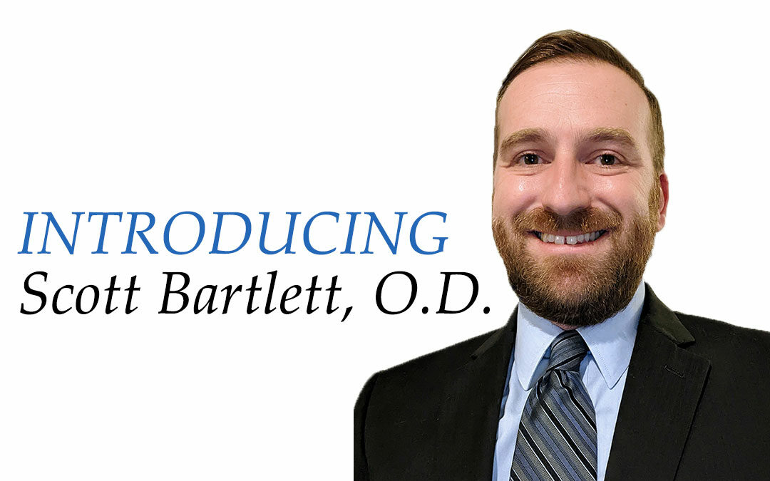 Introducing Scott Bartlett, O.D.