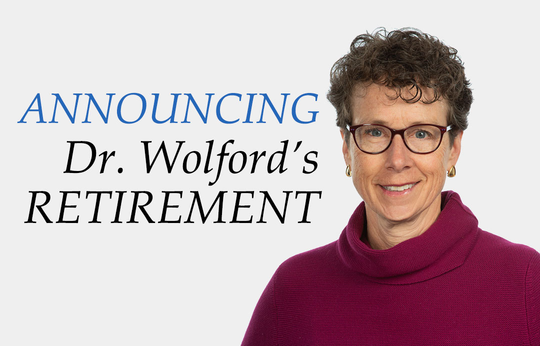 Announcing Dr. Wolford’s Retirement!
